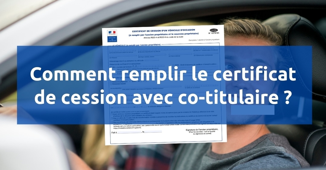 Comment Remplir Le Certificat De Cession Avec Cotitulaire Comment Remplir Le Certificat De Cession Avec Cotitulaire